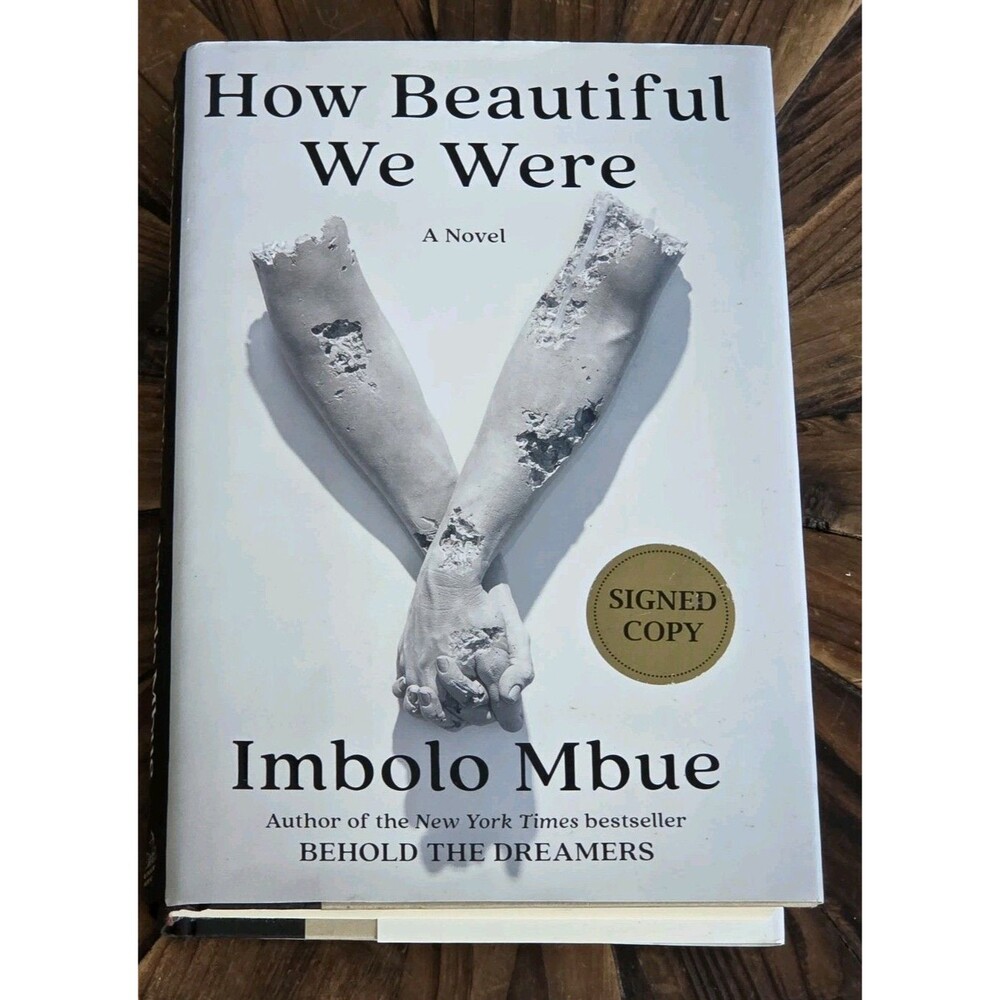 Imbolo Mbue How Beautiful We Were: A Novel (2021) Hardcover Signed w/ DJ